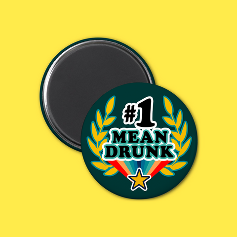 Aimant | #1 mean drunk