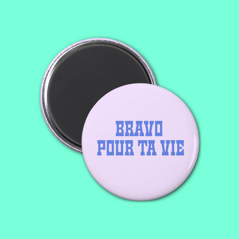 Aimant | Bravo pour ta vie