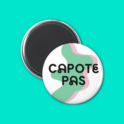 Aimant | Capote pas