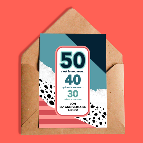 Carte | 50 c'est le nouveau 40