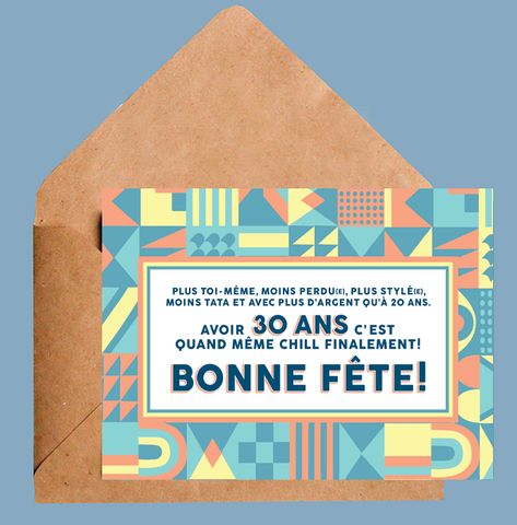 Carte | Avoir 30 ans c'est quand même chill finalement!