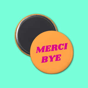 Aimant | Merci bye