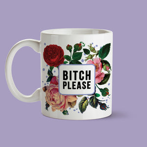 Tasse | Bitch please