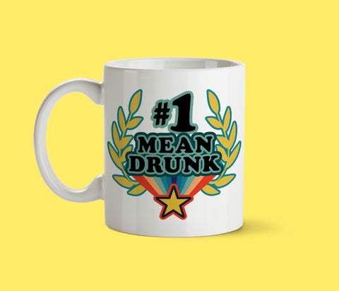 Tasse | #1 mean drunk