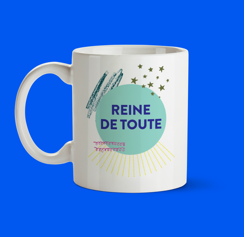 Tasse | Reine de toute