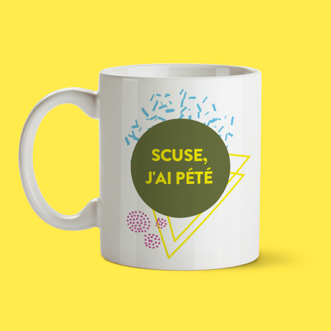 Tasse | Scuse, j'ai pété