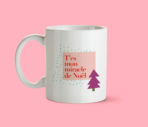 Tasse | T'es mon miracle de Noël