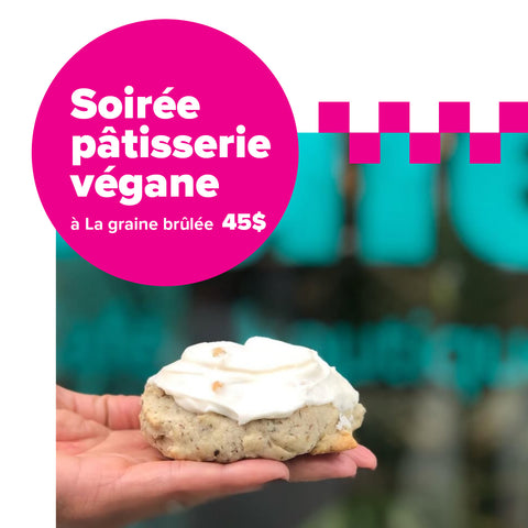 Soirée pâtisserie végane à La graine brûlée! 🧑‍🍳🍭 - 25 mars