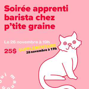 Soirée apprenti barista chez p’tite graine ☕️