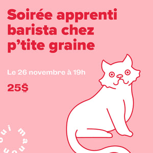 Soirée apprenti barista chez p’tite graine ☕️