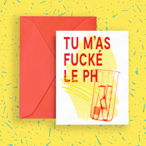 Carte | Tu m'as fucké le PH