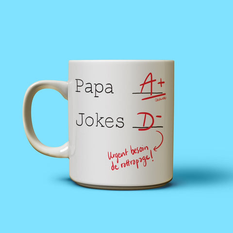 Tasse | Papa A+ Jokes D-  (Urgent besoin de rattrapage!)